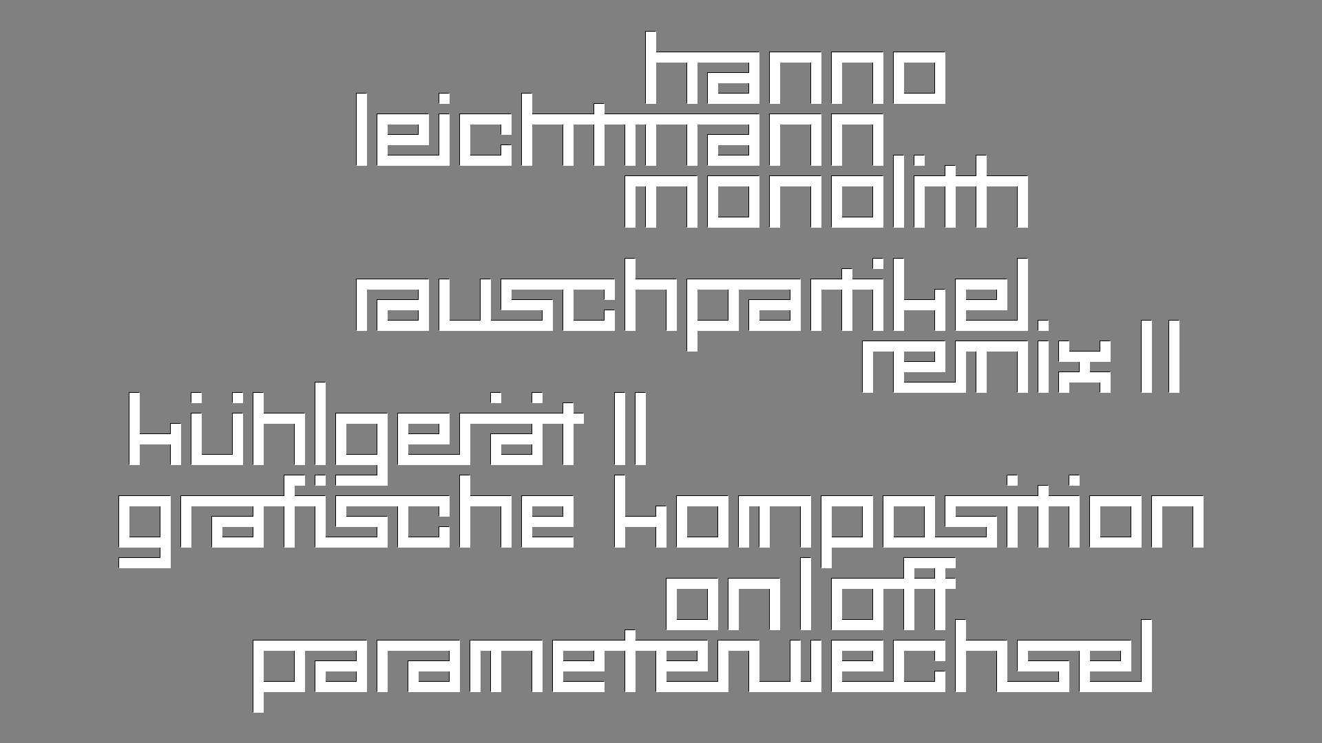 2021-03-10 Hanno Leichtmann - 1996 Monolith (rauschpartikel Remix 1 - 3)